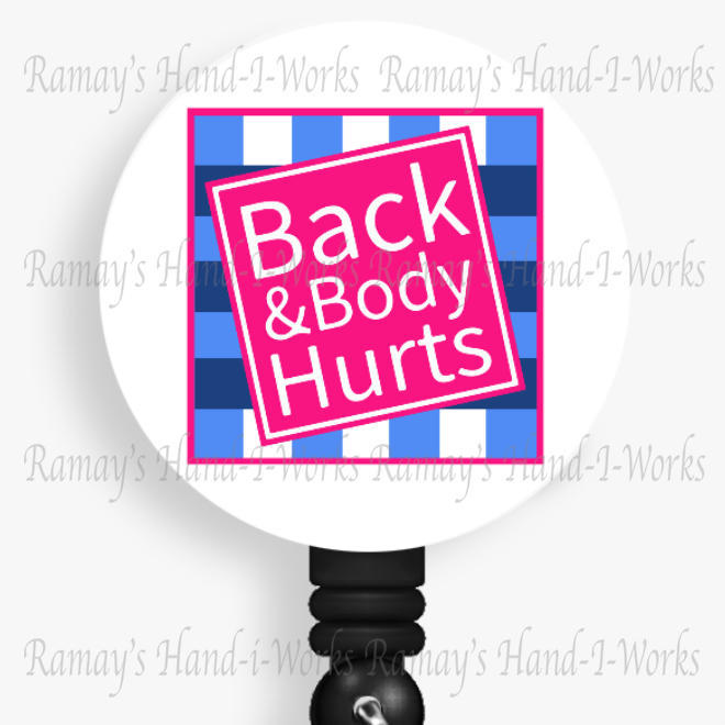 Funny Back & Body Hurts Retractable Badge Reel