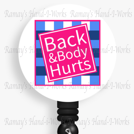 Funny Back & Body Hurts Retractable Badge Reel