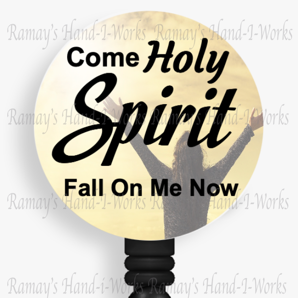 Christian, Come Holy Spirit Fall On Me Now Retractable Badge Reel