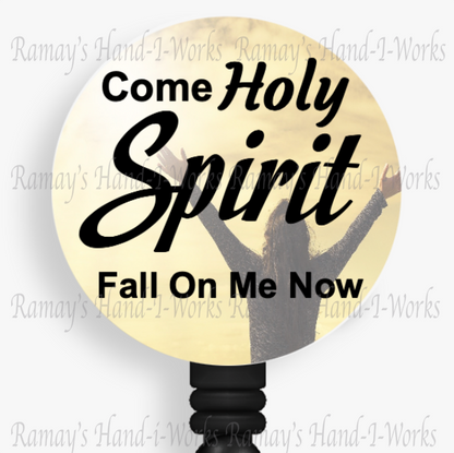 Christian, Come Holy Spirit Fall On Me Now Retractable Badge Reel