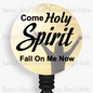 Christian, Come Holy Spirit Fall On Me Now Retractable Badge Reel