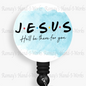 Christian, Jesus, He'll be there for you Retractable Badge Reel