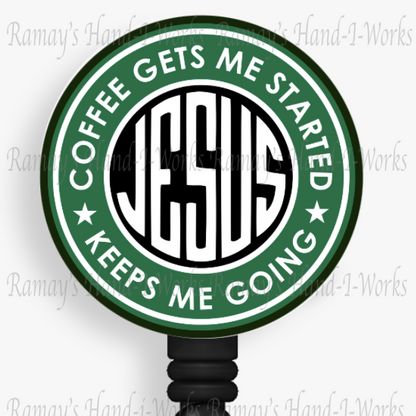 Christian, Coffee Gets Me Started, JESUS Keeps Me Going Retractable Badge Reel