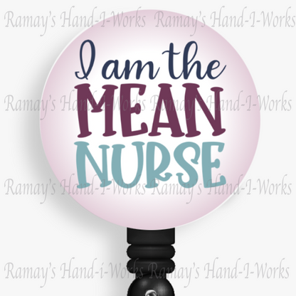 Funny I am the Mean Nurse Retractable Badge Reel