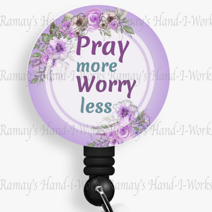 Christian Badge Reel, Pray More, Worry Less Retractable Badge Reel