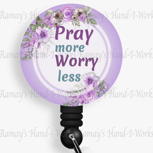Christian Badge Reel, Pray More, Worry Less Retractable Badge Reel