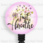 Inspirational Just Breathe Retractable Badge Reel